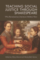 Book cover of: Teaching Social Justice Through Shakespeare. By: Hillary Eklund