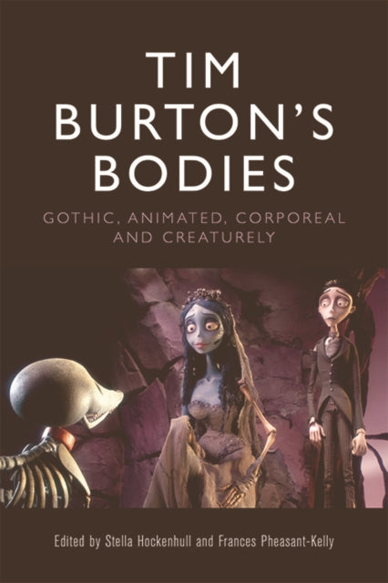 Book cover of: Tim Burton's Bodies. By: Stella Hockenhull