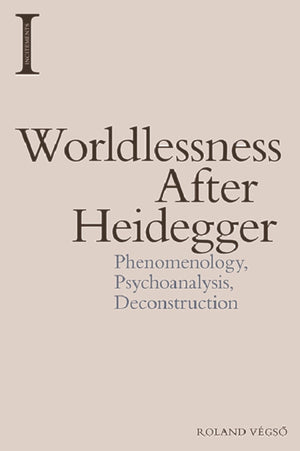 Worldlessness After Heidegger