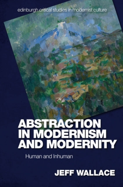Book cover of: Abstraction in Modernism and Modernity