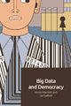 Book cover of: Big Data and Democracy. By: Kevin Macnish