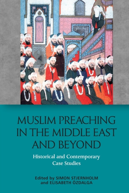 Book cover of: Muslim Preaching in the Middle East and Beyond. By: Simon Stjernholm