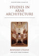 Book cover of: Studies in Arab Architecture. By: Bernard O'Kane