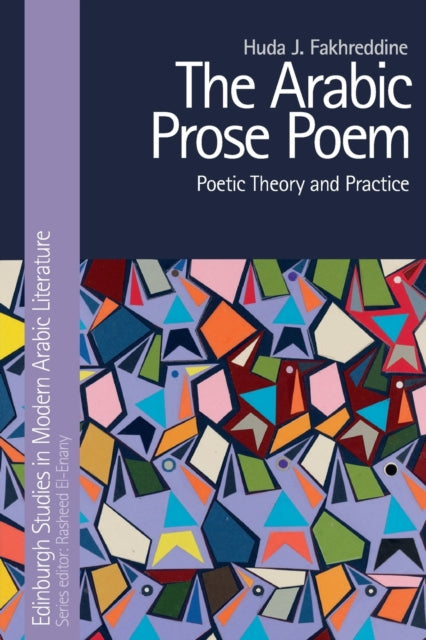 Book cover of: Arabic Prose Poem. By: Huda Fakhreddine