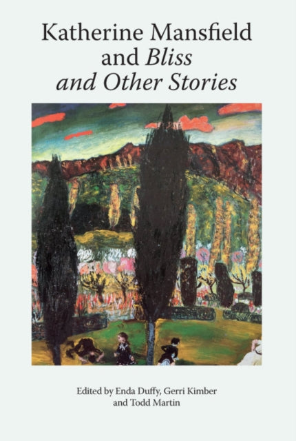 Book cover of: Katherine Mansfield and Bliss and Other Stories. By: Enda Duffy