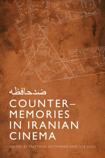 Book cover of: Counter-Memories in Iranian Cinema. By: Matthias Wittmann