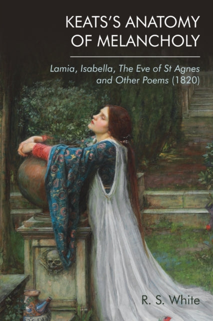 Book cover of: Keats'S Anatomy of Melancholy. By: Robert White
