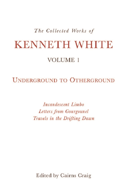 Collected Works of Kenneth White