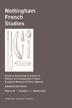 Science, Technology & Culture in Modern & Contemporary France: Essays in Memory of Chris Johnson