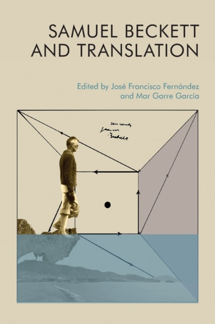 Book cover of: Samuel Beckett and Translation. By: José Francisco Fernández