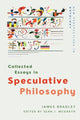 Book cover of: Collected Essays in Speculative Philosophy. By: James Bradley