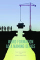 Book cover of: Word Formation as a Naming Device. By: Pius ten Hacken