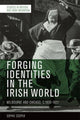 Book cover of: Forging Identities in the Irish World. By: Sophie Cooper