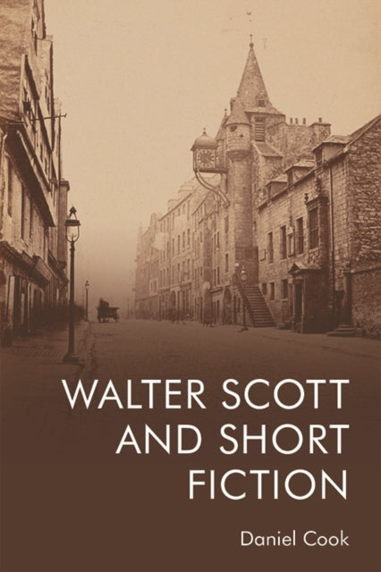 Book cover of: Walter Scott and Short Fiction. By: Daniel Cook