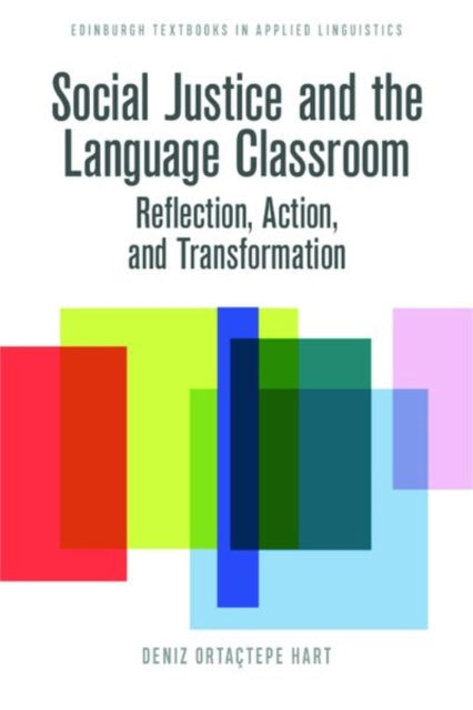 Book cover of: Social Justice and the Language Classroom. By: Ortaçtepe Hart Deniz