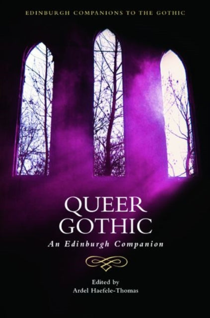 Book cover of: Queer Gothic. By: Ardel Haefele-Thomas