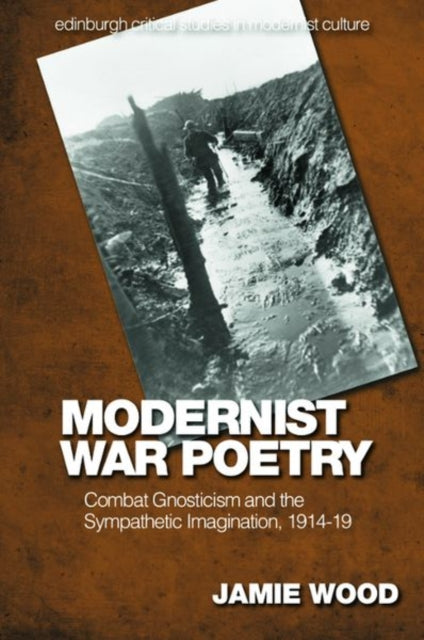 Book cover of: Modernist War Poetry. By: Jamie Wood