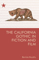 Book cover of: California Gothic in Fiction and Film. By: Bernice M. Murphy
