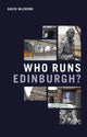 Book cover of: Who Runs Edinburgh?. By: David McCrone