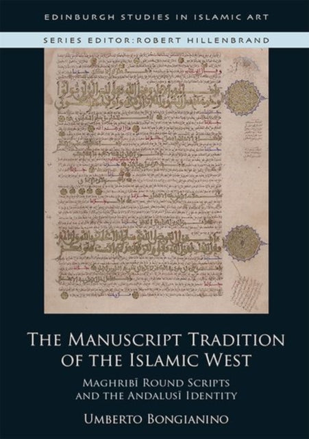 Book cover of: Manuscript Tradition of the Islamic West. By: Umberto Bongianino