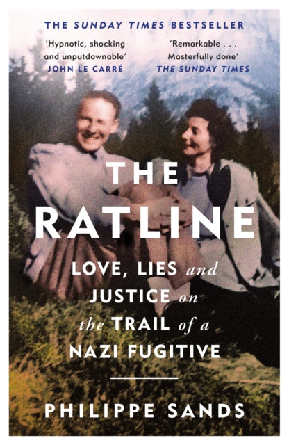 Ratline, Love, Lies and Justice on the Trail of a Nazi Fugitive 9781474608145 Philippe Sands