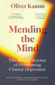Book cover of: Mending the Mind. By: Oliver Kamm