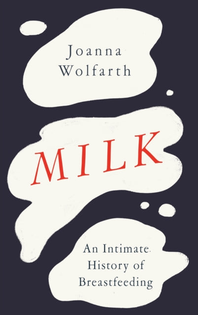 Book cover of: Milk. By: Joanna Wolfarth