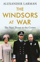 Book cover of: Windsors at War - As seen on Channel 4’s Edward vs George. By: Alexander Larman
