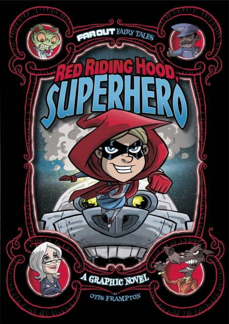 Book cover of: Red Riding Hood, Superhero. By: Otis Frampton