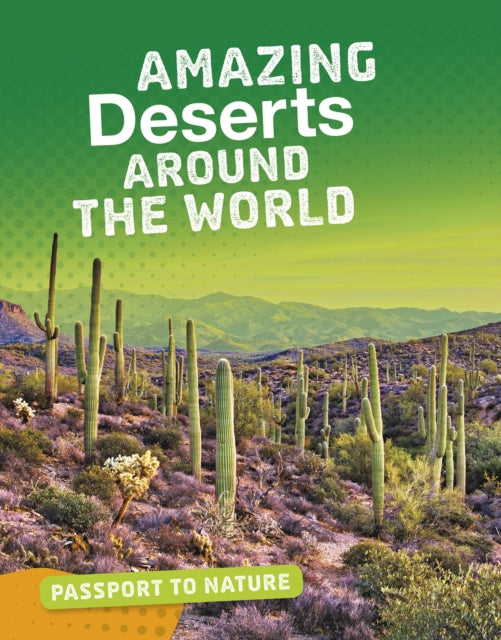 Book cover of: Amazing Deserts Around the World. By: Rachel Castro