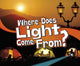 Book cover of: Where Does Light Come From?. By: Mari C. Schuh