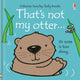 Book cover of: That's not my otter.. By: Fiona Watt