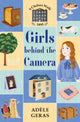 Book cover of: Girls Behind the Camera. By: Adele Geras