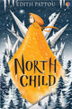 Book cover of: North Child. By: Edith Pattou