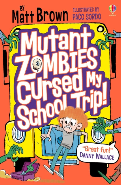 Book cover of: Mutant Zombies Cursed My School Trip. By: Zanna Davidson