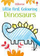 Book cover of: Little First Colouring Dinosaurs. By: Kirsteen Robson