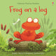 Book cover of: Frog on a log. By: Punter Russell