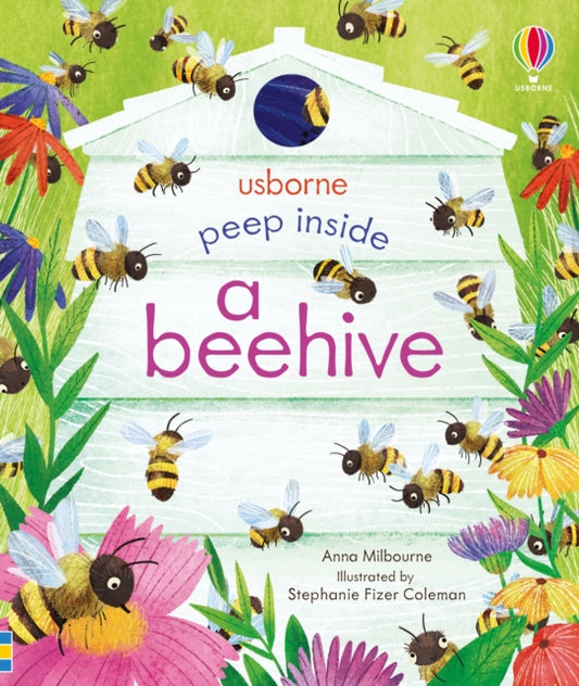 Book cover of: Peep Inside a Beehive. By: Anna Milbourne