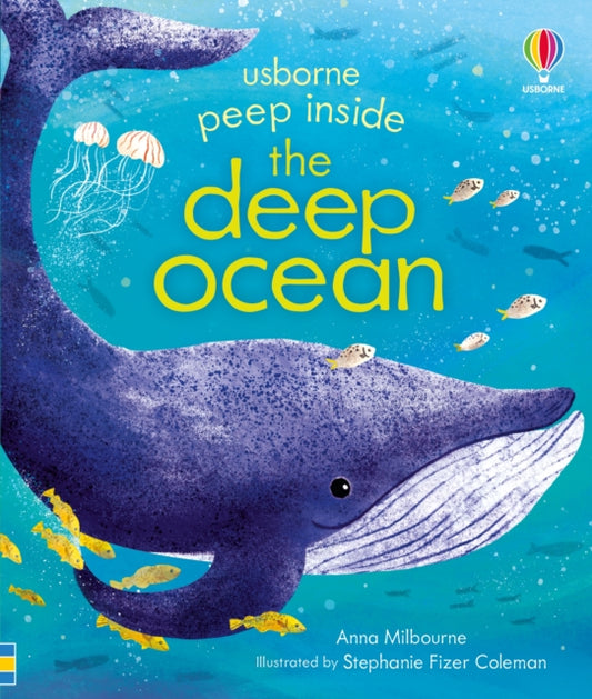 Book cover of: Peep Inside the Deep Ocean. By: Anna Milbourne