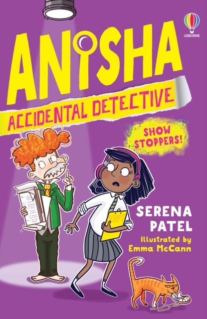 Anisha, Accidental Detective: Show Stoppers 9781474989756 Serena Patel