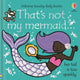 Book cover of: That's not my mermaid.. By: Fiona Watt