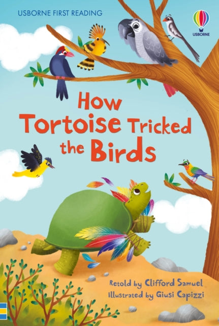 Book cover of: How Tortoise tricked the Birds. By: Clifford Samuel