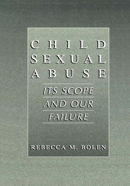 Book cover of: Child Sexual Abuse. By: Rebecca M. Bolen