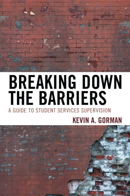Book cover of: Breaking Down the Barriers. By: Kevin A. Gorman