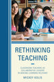 Book cover of: Rethinking Teaching. By: Mickey Kolis