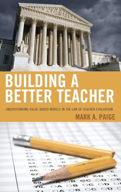 Book cover of: Building a Better Teacher. By: Mark A. Paige