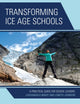 Book cover of: Transforming Ice Age Schools. By: Leighangela Brady