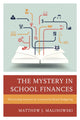 Book cover of: Mystery in School Finances. By: Matthew Malinowski