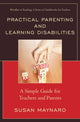 Book cover of: Practical Parenting and Learning Disabilities. By: Susan Maynard