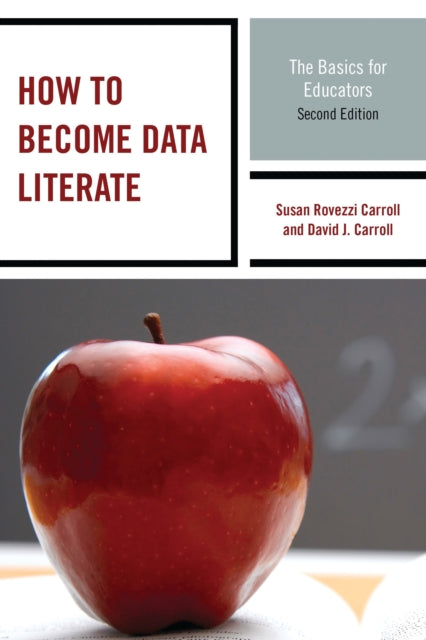 Book cover of: How to Become Data Literate. By: Susan Rovezzi Carroll